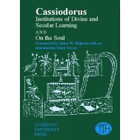 Cassiodorus: Cassiodorus: Institutions of Divine and Secular Learning