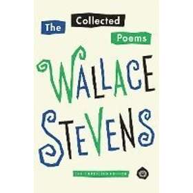 Wallace Stevens, John N Serio, Chris Beyers: The Collected Poems of Wallace Stevens