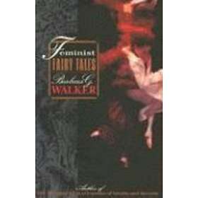 Barbara G Walker: Feminist Fairytales