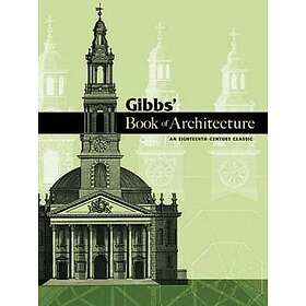 James Gibbs: Gibbs' Book of Architecture