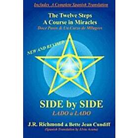 Bette Jean Cundiff: Side by Side: The Twelve Steps and A Course in Miracles
