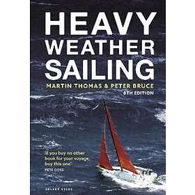 Martin Thomas, Peter Bruce: Heavy Weather Sailing 8th edition