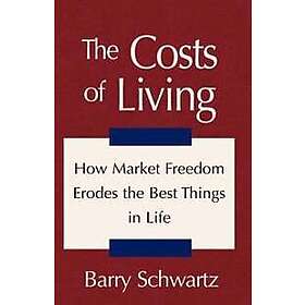 Barry Schwartz: The Costs of Living