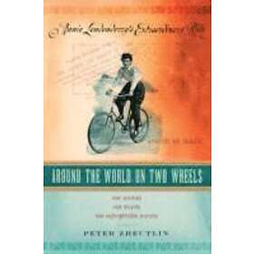 Peter Zheutlin: Around The World On Two Wheels
