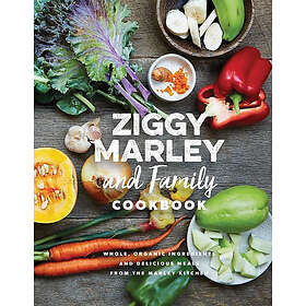 Ziggy Marley: Ziggy Marley And Family Cookbook
