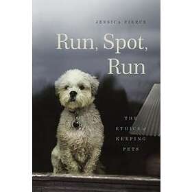 Jessica Pierce: Run, Spot, Run