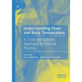 Ewa Grodzinsky, Marta Sund Levander: Understanding Fever and Body Temperature