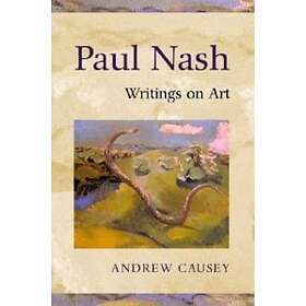 Paul Nash: Paul Nash: Writings on Art