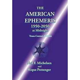 Neil F Michelsen, Rique Pottenger: The American Ephemeris 1950-2050 at Midnight