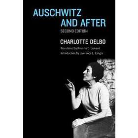 Charlotte Delbo: Auschwitz and After