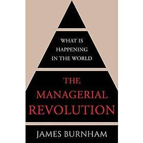 James Burnham: The Managerial Revolution