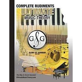 Glory St Germain, Shelagh McKibbon-U'Ren: Complete Rudiments Workbook Ultimate Music Theory