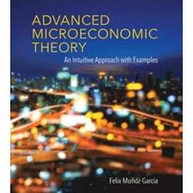 Felix Munoz-Garcia: Advanced Microeconomic Theory