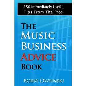 Bobby Owsinski: The Music Business Advice Book