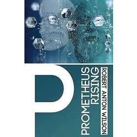 Robert Anton Wilson: Prometheus Rising