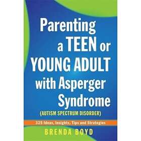 Brenda Boyd: Parenting a Teen or Young Adult with Asperger Syndrome (Autism Spec