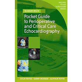 Colin Royse: MCGRAW-HILL'S POCKET GUIDE TO PERIOPERATIVE AND CRITICAL CARE ECHOC