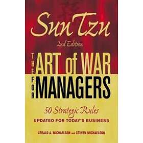 Gerald A Michaelson, Steven W Michaelson: Sun Tzu The Art of War for Managers