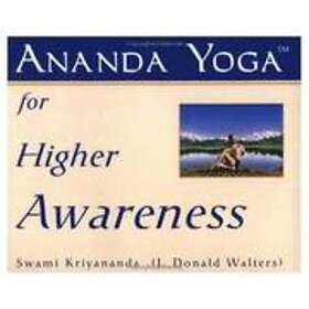 J Donald Walters: Ananda Yoga for Higher Awareness