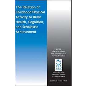 CH Hillman: The Relation of Childhood Physical Activity to Brain Health, Cogniti