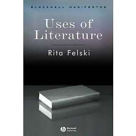 R Felski: The Uses of Literature