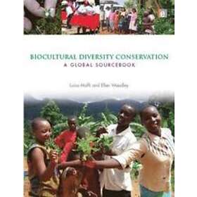 Luisa Maffi, Ellen Woodley: Biocultural Diversity Conservation