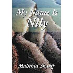 Mahshid Sharif: My Name Is Nily