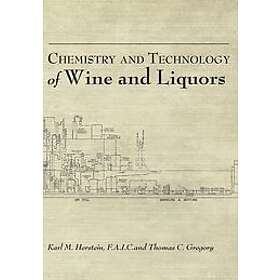 Karl M Herstein, Thomas C Gregory: Chemistry and Technology of Wines Liquors