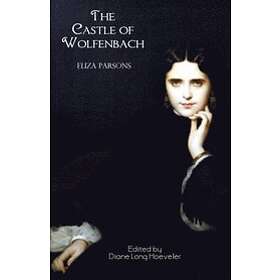 Eliza Parsons, Diane Long Hoeveler: The Castle of Wolfenbach