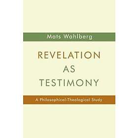 Mats Wahlberg: Revelation as Testimony