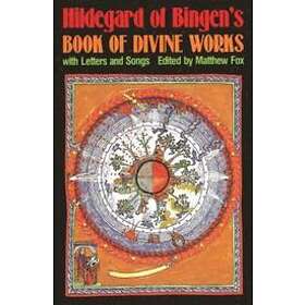Saint Hildegard, Matthew Fox: Book of Divine Works and Letters