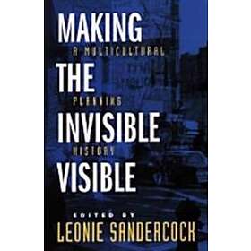 Leonie Sandercock: Making the Invisible Visible