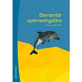 Patrik Lundström: Elementär optimeringslära