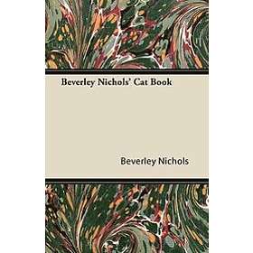 Beverley Nichols: Beverley Nichols Cat Book