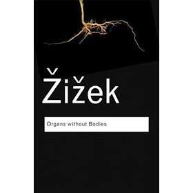 Slavoj Zizek: Organs without Bodies