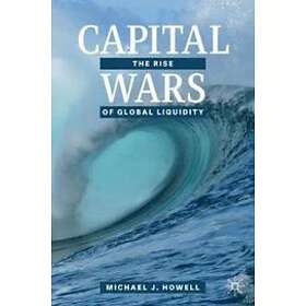 Michael J Howell: Capital Wars