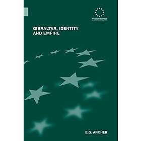 E G Archer: Gibraltar, Identity and Empire