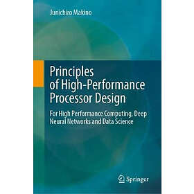 Junichiro Makino: Principles of High-Performance Processor Design
