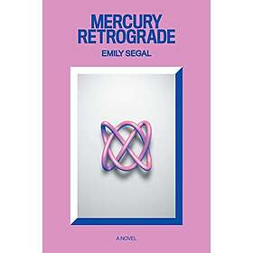 Emily Segal: Mercury Retrograde