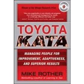 Mike Rother: Toyota Kata: Managing People for Improvement, Adaptiveness and Superior Results