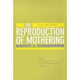 Nancy J Chodorow: Reproduction of Mothering