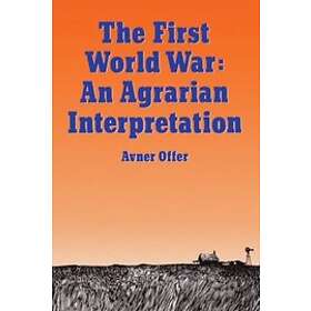 Avner Offer: The First World War