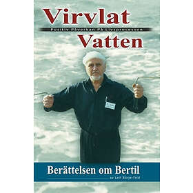 Leif Börje Frid: Virvlat vatten berättelsen om Bertil