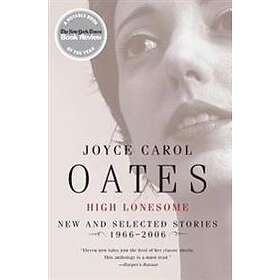 Joyce Carol Oates: High Lonesome