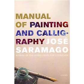 José Saramago: Manual of Painting and Calligraphy