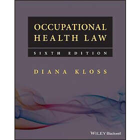 D Kloss: Occupational Health Law, Sixth Edition