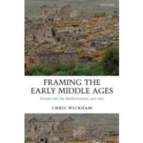 Chris Wickham: Framing the Early Middle Ages