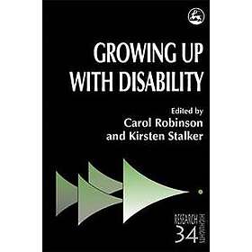 Carol Robinson, Kirsten Stalker: Growing Up with Disability
