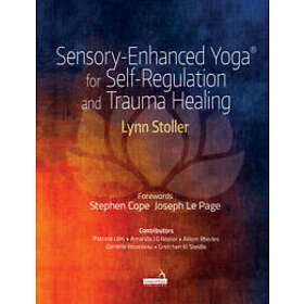 Lynn Stoller: Sensory-Enhanced Yoga(r) for Self-Regulation and Trauma Healing