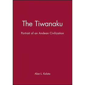 Al Kolata: The Tieanaku Portrait of an Andean Civilization